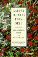 Garden Flowers from Seed - Lloyd, Christopher, and Rice, Graham