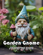 Garden Gnome Coloring Book: High Quality +100 Beautiful Designs for All Ages