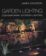 Garden Lighting: Contemporary Exterior Lighting - Davidson, James