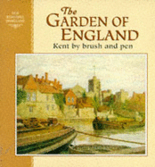 Garden of England: Kent by Brush and Pen - 