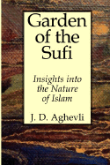 Garden of the Sufi: Insights Into the Nature of Man
