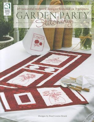 Garden Party Stitchery: 27 Beautiful Redwork Designs Featured in 7 Projects - Krush, Pearl Louise