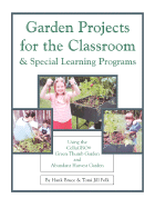 Garden Projects for the Classroom & Special Learning Programs