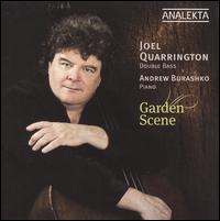 Garden Scene - Andrew Burashko (piano); Joel Quarrington (double bass)