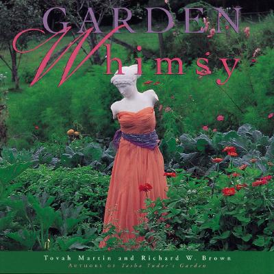 Garden Whimsy - Martin, Tovah, and Brown, Richard W