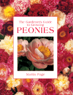 Gardener's Guide to Growing Peonies - Page, Martin