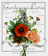 Gardener's Latin: A Lexicon - Neal, Bill, and Damrosch, Barbara (Afterword by)