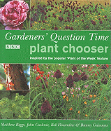 Gardeners' Question Time Plant Chooser: Inspired by the Popular 'Plant of the Week' Feature