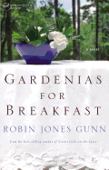 Gardenias for Breakfast: A Women of Faith Novel