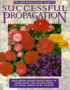 "Gardening Which?" Guide to Successful Propagation - Consumers' Association
