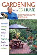 Gardening with Ed Hume: Northwest Gardening Made Easy