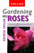 Gardening with Roses - Taylor, Patrick