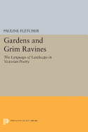 Gardens and Grim Ravines: The Language of Landscape in Victorian Poetry