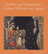 Gardens and Imagination: Cultural History and Agency
