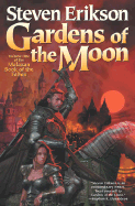 Gardens of the Moon: Book One of the Malazan Book of the Fallen - Erikson, Steven