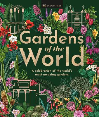 Gardens of the World - DK Eyewitness