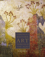 Gardner S Art Through the Ages: The Western Perspective, Volume I (with Art Study CD-ROM and Infotrac)