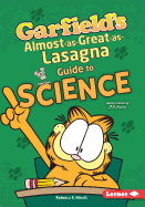 Garfield's (R) Almost-As-Great-As-Lasagna Guide to Science