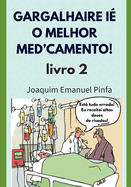 Gargalhaire ? o melhor medicamento! Parte 2 - Piadas do cotidiano