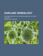 Garland Genealogy: The Descendants (the Northern Branch) of Peter Garland ...