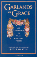 Garlands of Grace: An Anthology of Great Christian Poetry