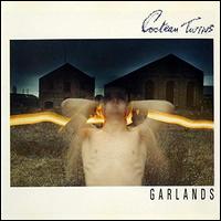 Garlands - Cocteau Twins