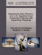 Garramone (Gary Rocco) V. U.S. U.S. Supreme Court Transcript of Record with Supporting Pleadings