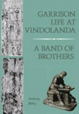 Garrison Life at Vindolanda - Birley, Anthony