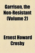 Garrison, the Non-Resistant Volume 2