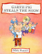Garth Pig Steals the Show
