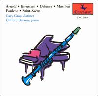 Gary Gray, Clarinet - Clifford Benson (piano); Gary Gray (clarinet)