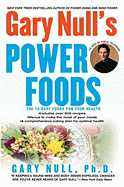 Gary Null's Power Foods: The 15 Best Foods for Your Health