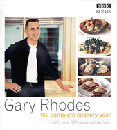 Gary Rhodes the Complete Cookery Year - Rhodes, Gary