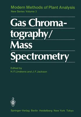 Gas Chromatography/Mass Spectrometry - Linskens, Hans-Ferdinand (Editor), and Bandurski, R S (Contributions by), and Jackson, John F (Editor)