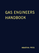 Gas Engineers Handbook - Segeler, C George