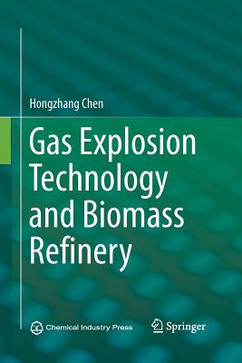 Gas Explosion Technology and Biomass Refinery - Chen, Hongzhang