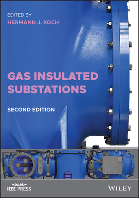 Gas Insulated Substations - Koch, Hermann J. (Editor)