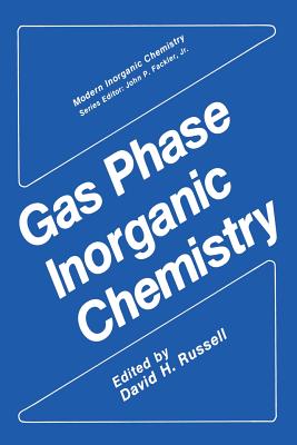 Gas Phase Inorganic Chemistry - Russell, David H (Editor)