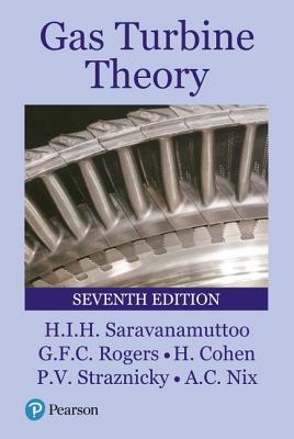 Gas Turbine Theory - Cohen, H, and Rogers, G F C, and Straznicky, Paul