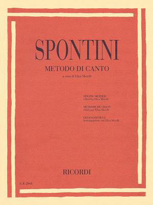 Gaspare Spontini - Singing Method - Spontini, Gaspare (Composer), and Morelli, Elisa (Editor)