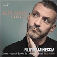 Gasparini: Alto Arias - Filippo Mineccia (counter tenor); Orchestra Nazionale Barocca dei Conservatori Italiani; Paolo Perrone (conductor)