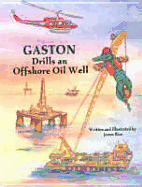 Gaston(r) Drills an Offshore Oil Well