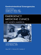 Gastrointestinal Emergencies, an Issue of Emergency Medicine Clinics - Mills, Angela, Professor, and Dean, Anthony