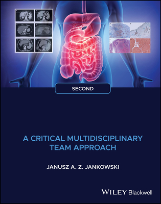 Gastrointestinal Oncology: A Critical Multidisciplinary Team Approach - Jankowski, Janusz A Z (Editor)