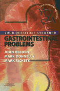 Gastrointestinal Problems: Your Questions Answered