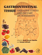 Gastrointestinal Tissue: Oxidative Stress and Dietary Antioxidants