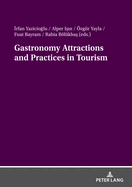 Gastronomy Attractions and Practices in Tourism