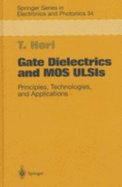 Gate Dielectrics and Mos Ulsis: Principles, Technologies and Applications