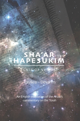 Gate of Verses: Vayikra, Bamidbar, and Devarim: An English Translation of the Arizal's Commentary on the Torah - Winston, Pinchas (Translated by), and Vital, Chaim