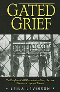 Gated Grief: The Daughter of a GI Concentration Camp Liberator Discovers a Legacy of Trauma
